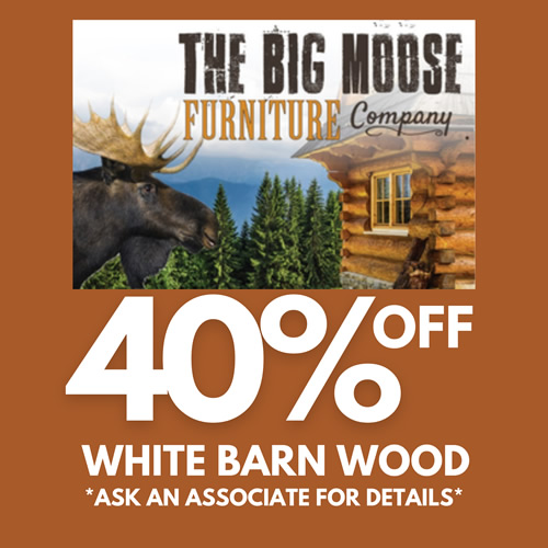 Big Moose Furniture Company - 40% Off White Barn Wood.